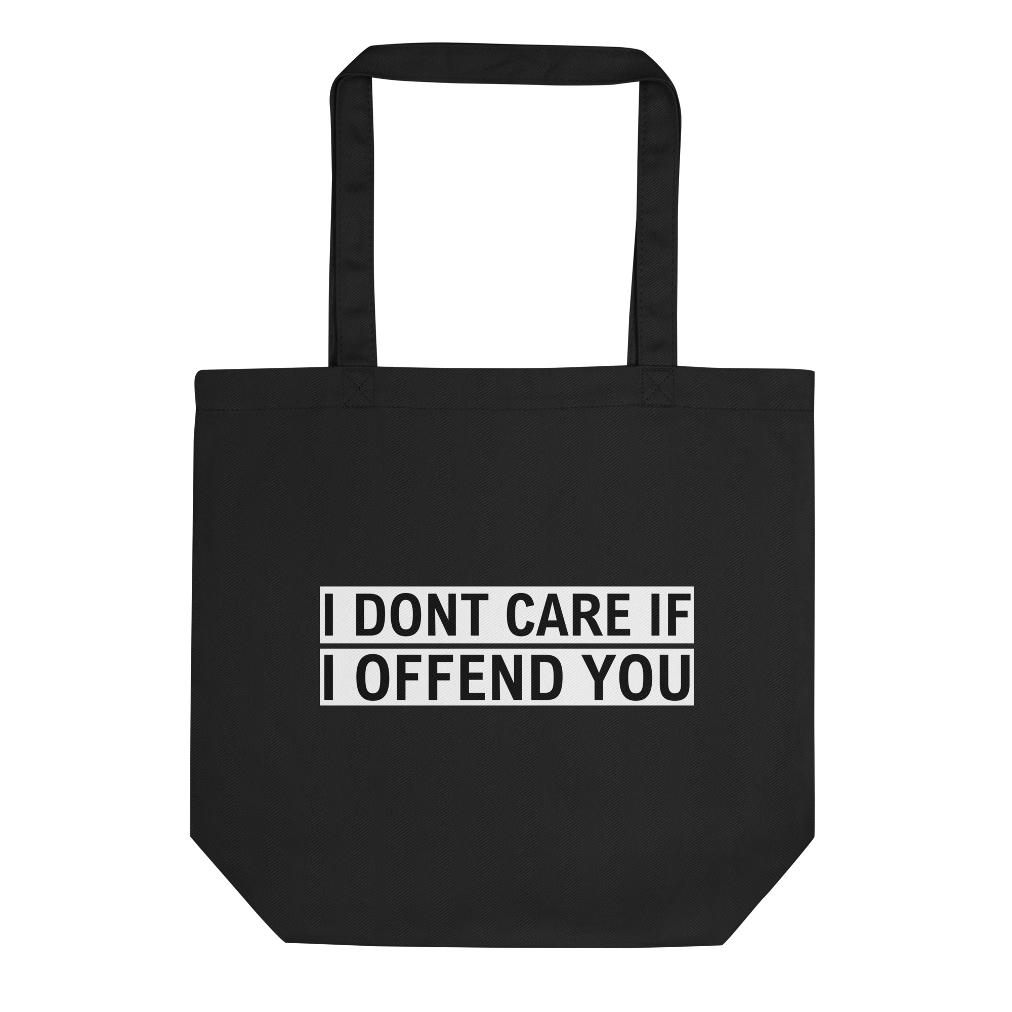 "I Dont Care If I Offend You" Tote Bag - Image 2