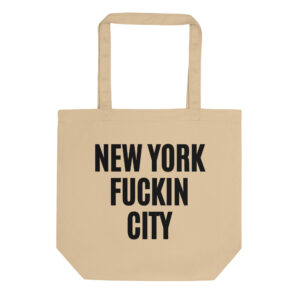 NEW YORK FUCKIN CITY Tote Bag