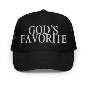 GOD'S FAVORITE Trucker Hat