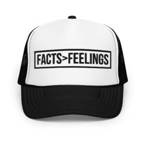 FACTS & FEELINGS - Facts Over Feelings trucker hat