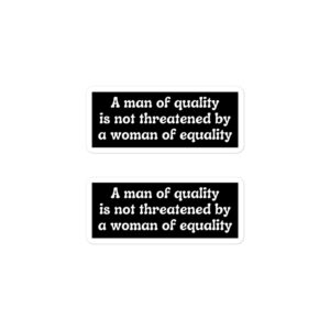 Alternative view of A Man Of Quality Is Not Threatened By A Woman Of Equality Sticker Pack