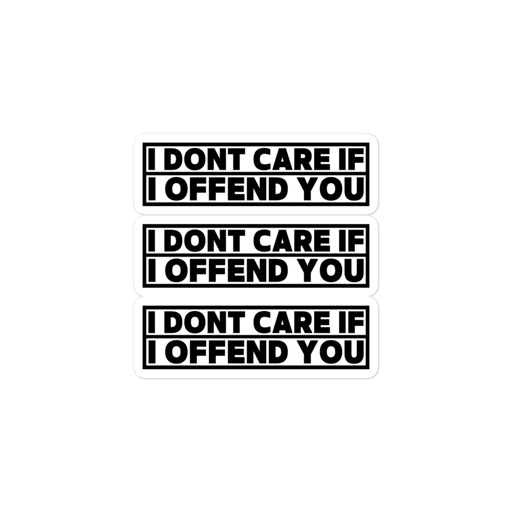 "I Dont Care If I Offend You" Sticker Pack - Image 2