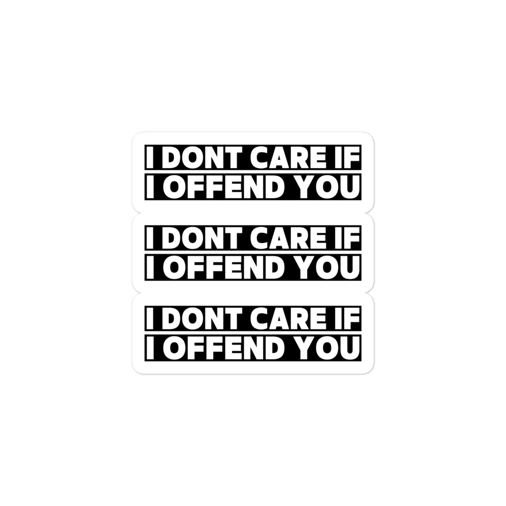 "I Dont Care If I Offend You" Sticker Pack - Image 2