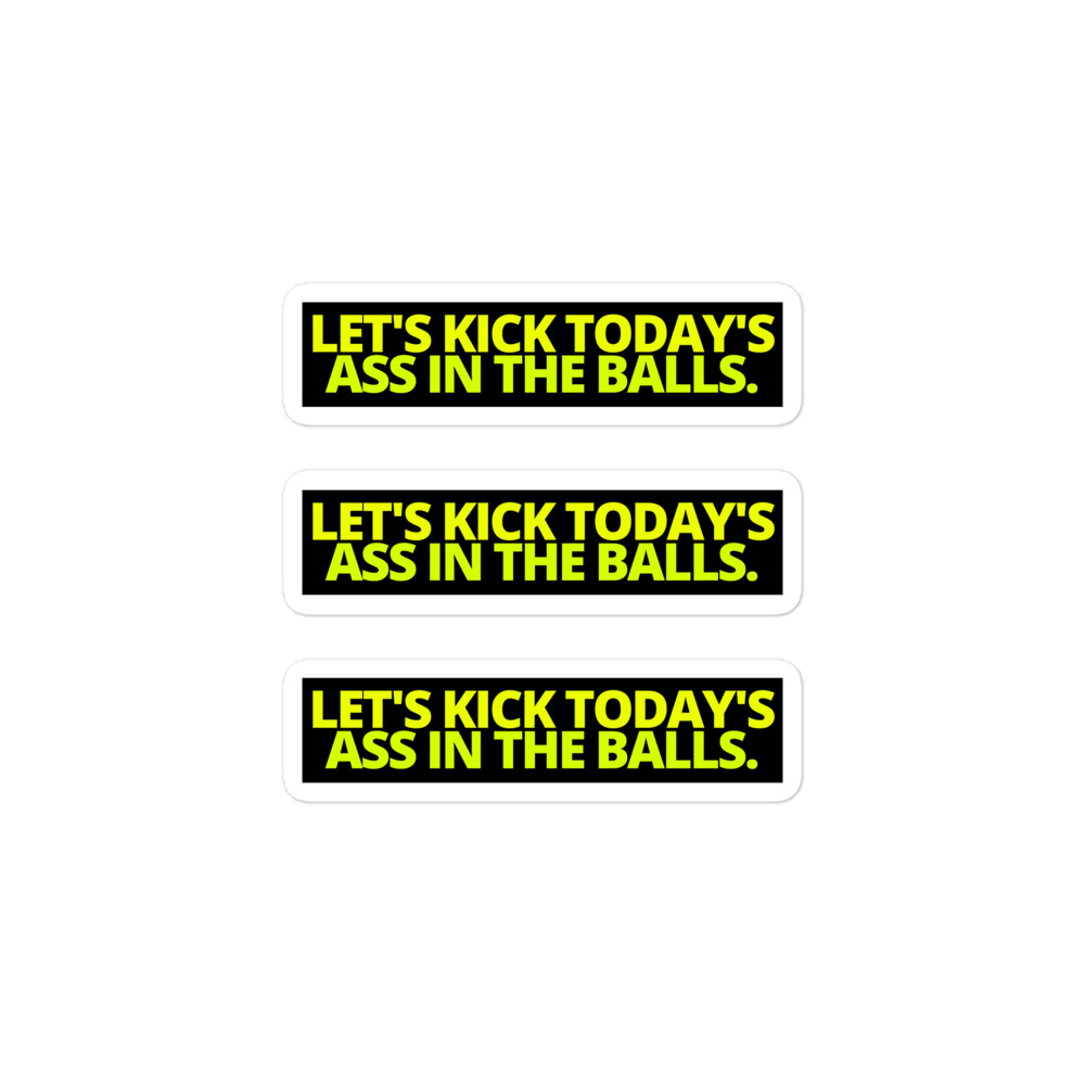 Let's Kick Today's Ass In The Balls (Yellow Green) Sticker Pack - Image 2