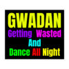 GWADAN (Getting Wasted And Dance All Night) sticker