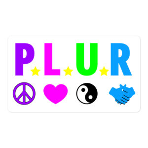PLUR Peace, Love, Unity, and Respect sticker