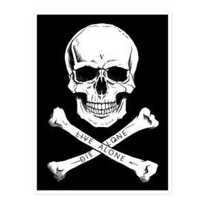 Skull And Bones Live Alone Die Alone sticker