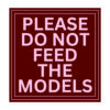 Please Do Not Feed The Models Sticker
