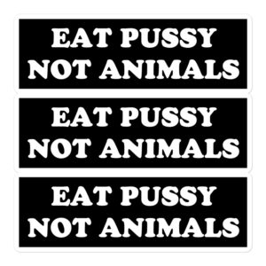 Eat Pussy Not Animals Sticker Pack