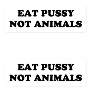 Eat Pussy Not Animals Sticker Pack (white)