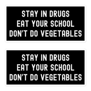 Stay In Drugs Eat Your School Don't Do Vegetables Sticker Pack