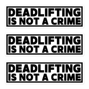 Deadlifting Is Not A Crime Sticker Pack