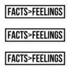 FACTS >FEELINGS - Facts Over Feelings Sticker Pack