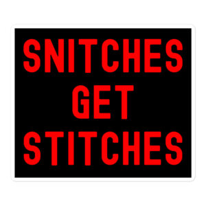 SNITCHES GET STITCHES (in red letters version) sticker