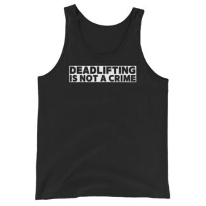 Deadlifting Is Not A Crime Tank Top