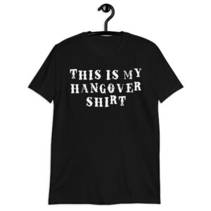 This Is My Hangover Shirt