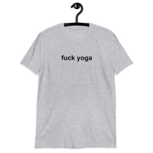 Fuck Yoga Shirt - SATC Outfit