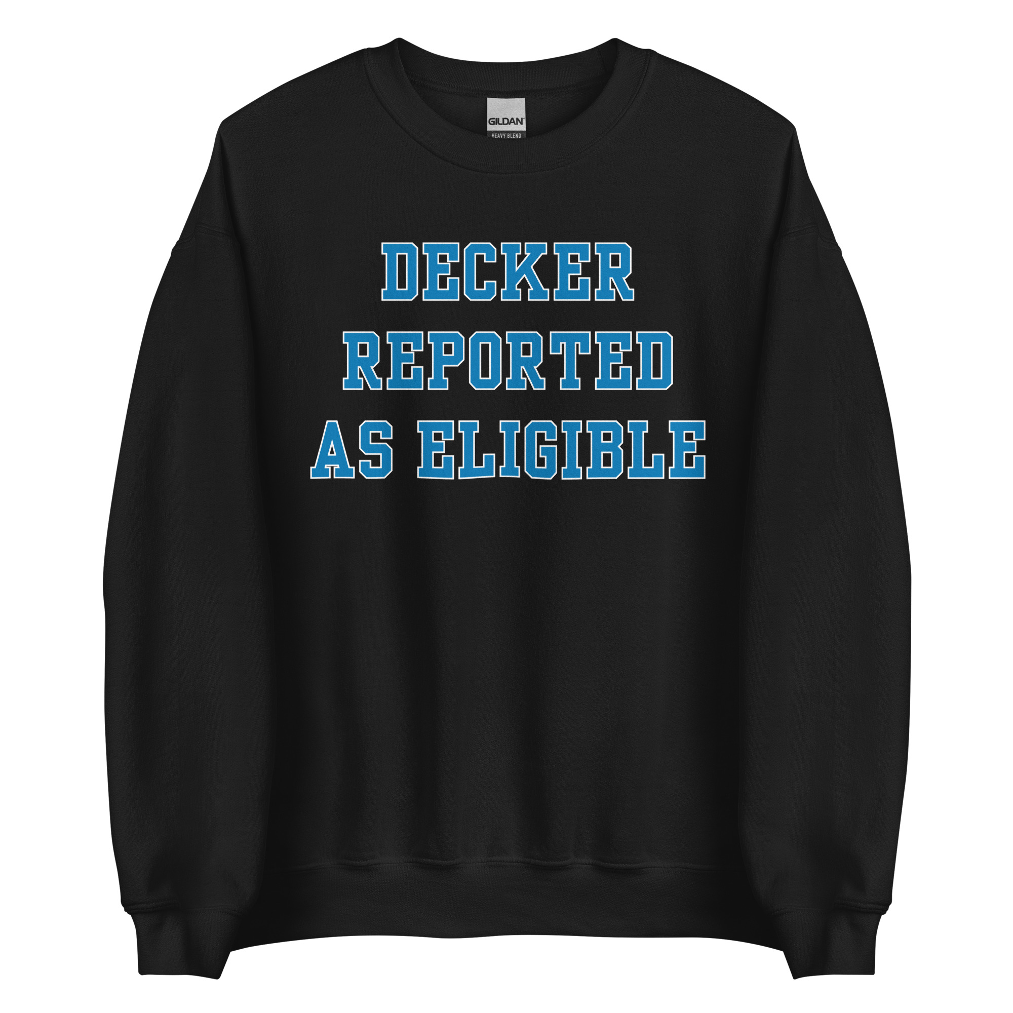 DECKER REPORTED AS ELIGIBLE Sweatshirt