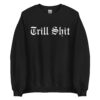 ASAP Rocky Trill Shit Sweatshirt