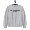 US HARDCORE PUNK Sweatshirt