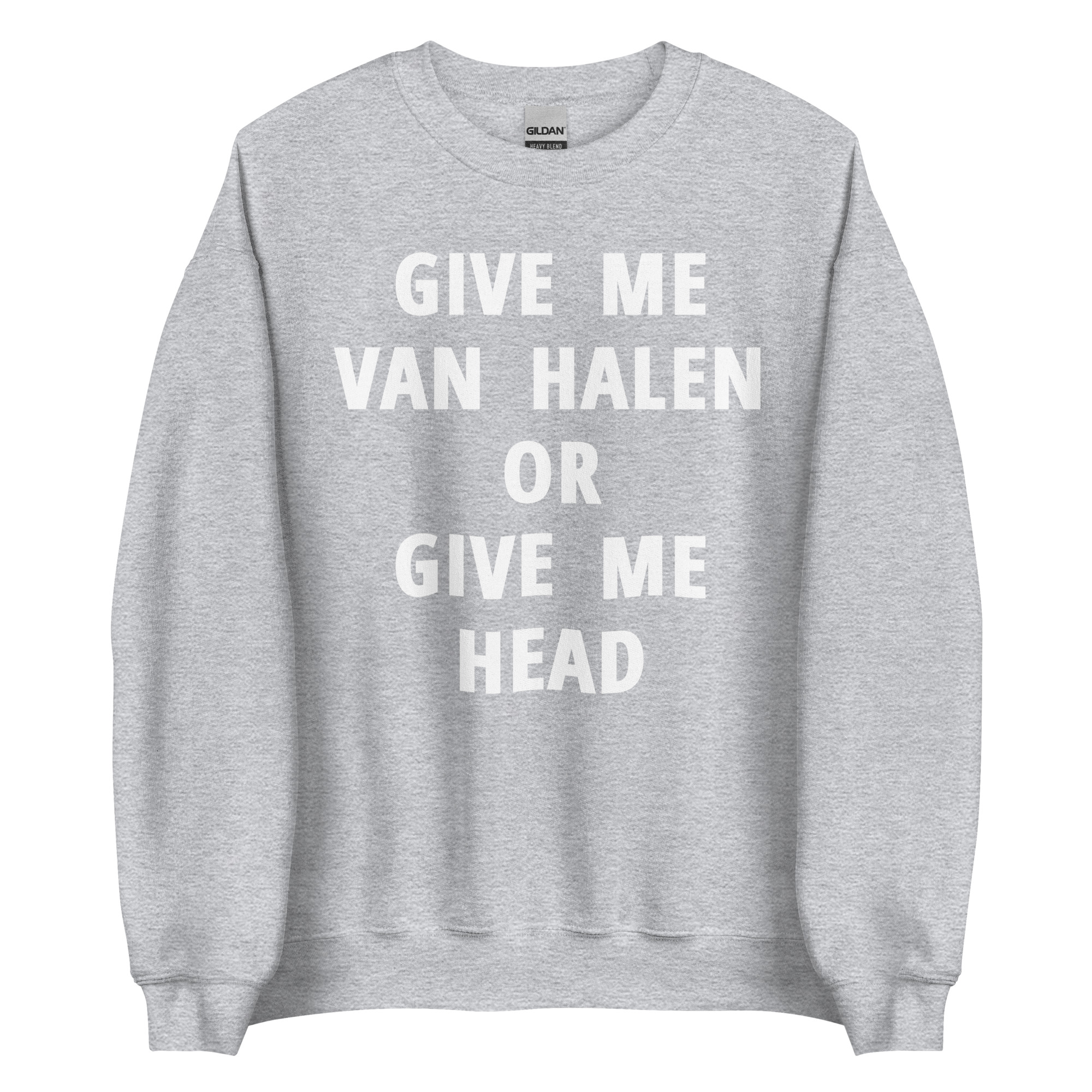 Give Me Van Halen or Give Me Head Sweatshirt - Image 8