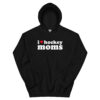 I Love Hockey Moms Hoodie