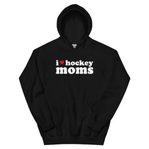 I Love Hockey Moms Hoodie