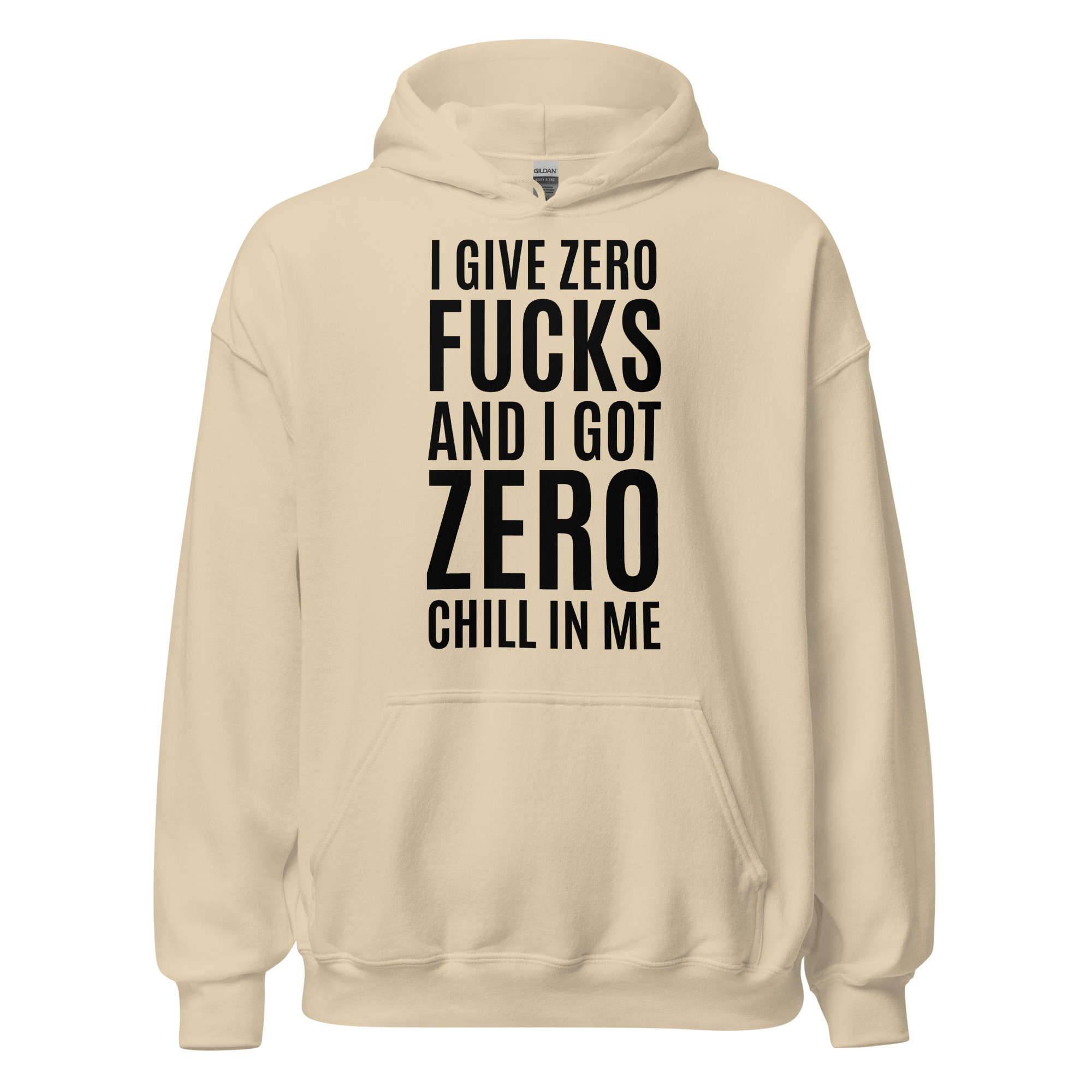 I give zero f and i cheap got zero chill in me pullover