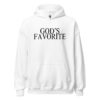 GOD'S FAVORITE (in black letters) Hoodie