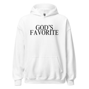 GOD'S FAVORITE (in black letters) Hoodie