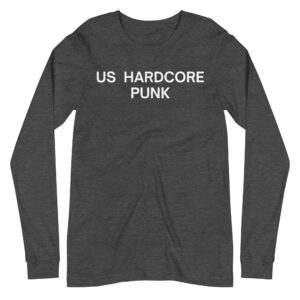Alternative view of US HARDCORE PUNK Long Sleeve Shirt (in white letters)