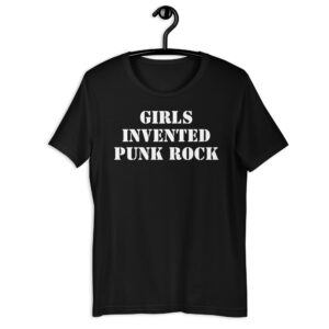 GIRLS INVENTED PUNK ROCK T-Shirt