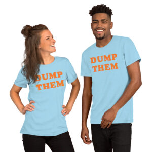 Alternative view of DUMP THEM Unisex t-shirt