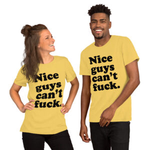 Alternative view of Nice Guys Can't Fuck T-Shirt