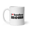 I Love Hockey Moms coffee mug