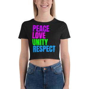 PEACE LOVE UNITY RESPECT Crop Top