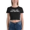 I Feel Like 2007 Britney Crop Top