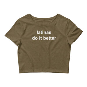Alternative view of Latinas Do It Better (in white letters) Crop Top