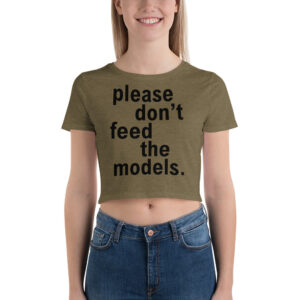 Alternative view of Please Don't Feed The Models Crop Top