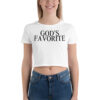 GOD'S FAVORITE (in black letters) Crop Top