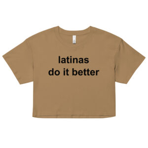 Alternative view of Latinas Do It Better Crop Top (Relaxed fit)