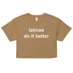 Alternative view of Latinas Do It Better (in white letters) Relaxed fit Women’s crop top