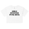 GIRLS INVENTED PUNK ROCK (in black letters) Crop Top (Relaxed fit)