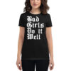 Bad Girls Do It Well Women's T-Shirt