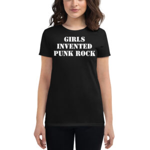 GIRLS INVENTED PUNK ROCK Women's t-shirt