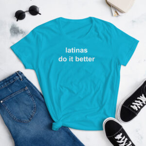 Alternative view of Latinas Do It Better (in white letters) Women's t-shirt