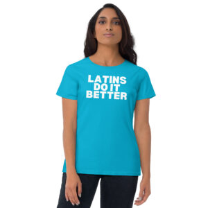 Latins Do It Better Women's t-shirt | Dulce Maria RBD