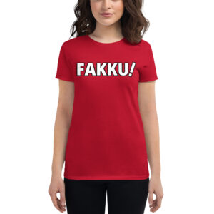 FAKKU Women's t-shirt