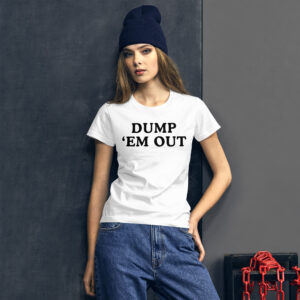 Alternative view of DUMP 'EM OUT Women's t-shirt