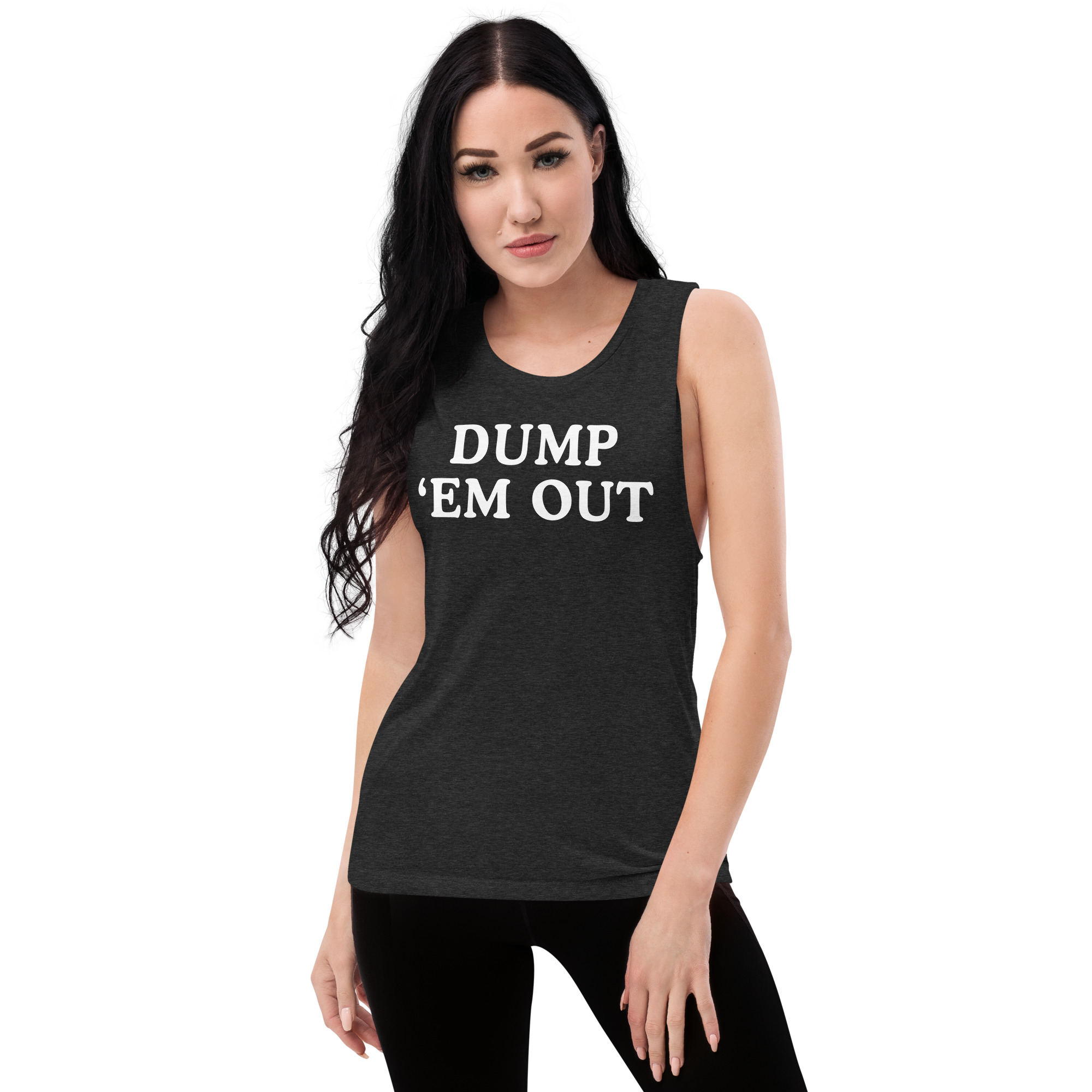 DUMP 'EM OUT (in white letters) Ladies’ Muscle Tank - Image 2